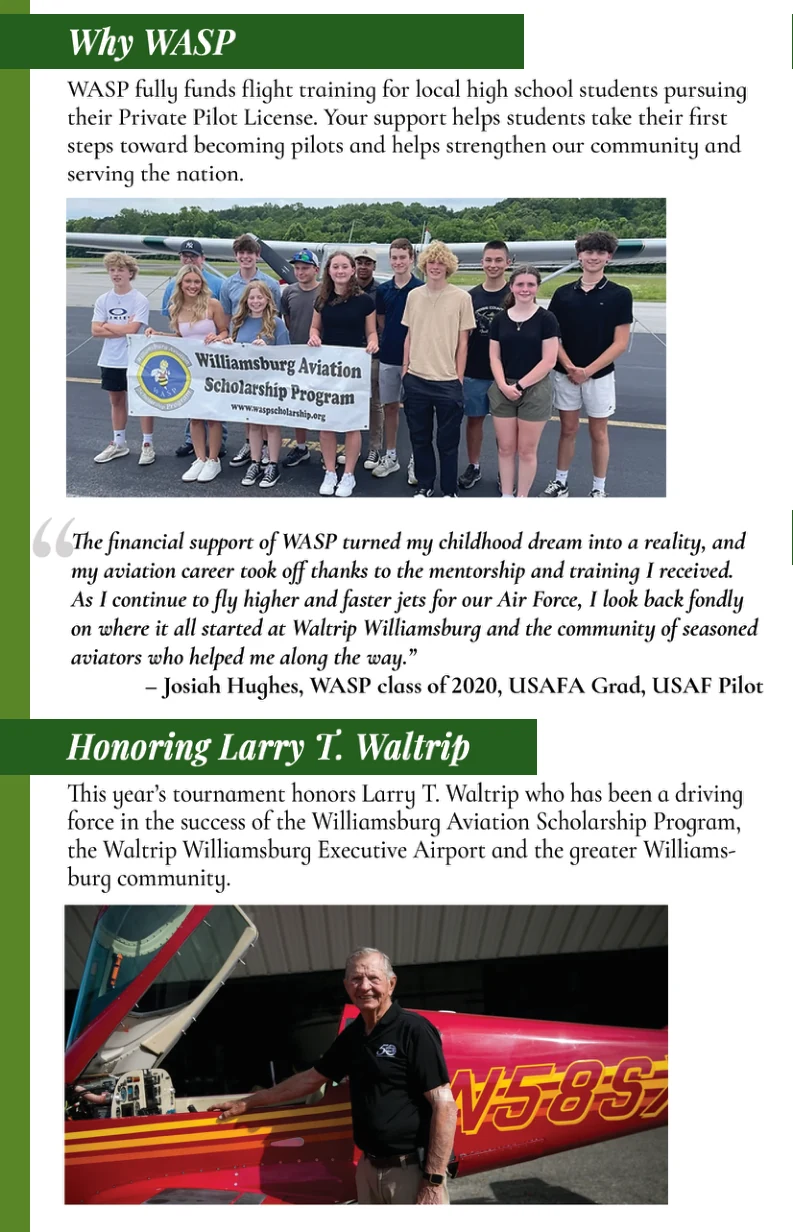 Why WASP: testimonial from Josiah Hughes (WASP class of 2020, USAFA grad, USAF pilot) on how WASP funded his path to becoming a pilot. Honoring Larry T. Waltrip for his driving role in WASP, the Waltrip Williamsburg Executive Airport, and the Williamsburg community.