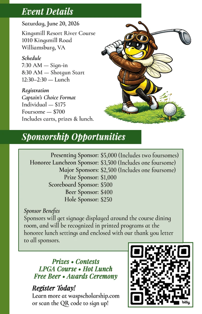 Event details: Saturday June 20, 2026 at Kingsmill Resort River Course. Schedule: 7:30 AM sign-in, 8:30 AM shotgun start, 12:30–2:30 lunch. Captain's Choice format — individual $175, foursome $700. Sponsorship tiers from $250 Hole Sponsor up to $5,000 Presenting Sponsor.